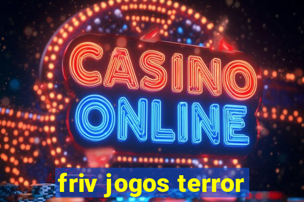 friv jogos terror